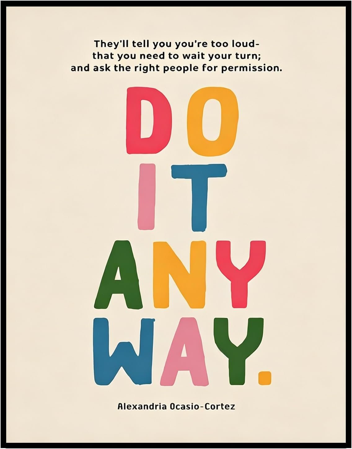 OFlyDesigns Do It Anyway Wall Art Print for Teen Girls Women, Graduation Gift, Girls Empowerment Poster, Feminist Inspirational Decor for Dorm Room Classroom Office, Unframed