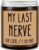 Homsolver Gifts for Women Men, Birthday Gifts for Women, Mom, Her, Him – My Last Nerve Lavender Candles – Funny Best Friend, White Elephant Gift for Adults, Coworkers, Sister, Bestie