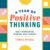 A Year of Positive Thinking: Daily Inspiration, Wisdom, and Courage, A Guide to Transforming Your Mindset (A Year of Daily Reflections)