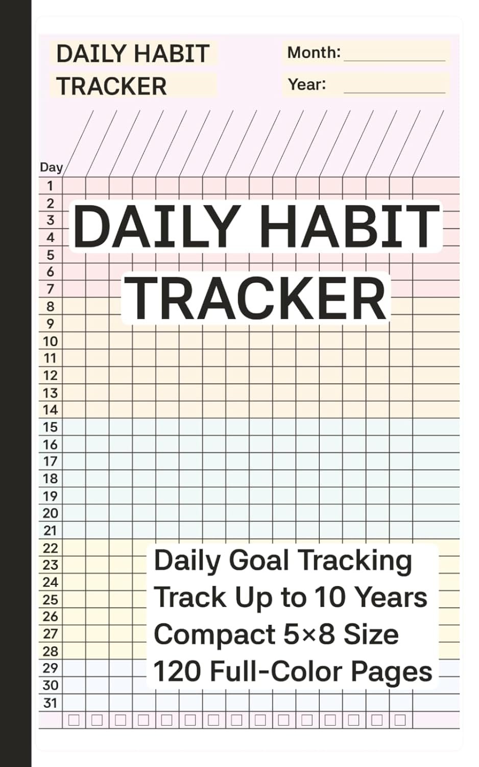 Daily Habit Tracker Notebook: Build Better Routines, Stay Focused, and Track Monthly Progress